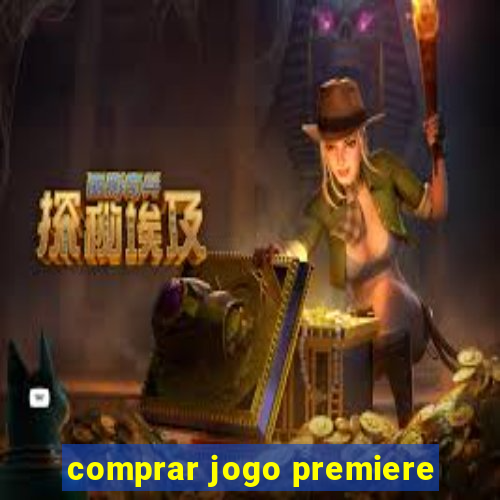 comprar jogo premiere